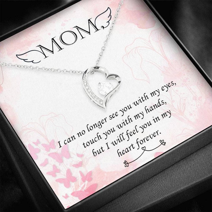 Gift For Mom Forever Love Necklace I Will Feel You In My Heart Forever