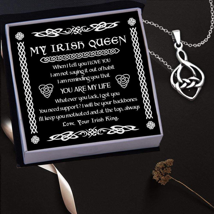 Love Knot Necklace Gift For Irish Queen Whatever You Lack I Got You