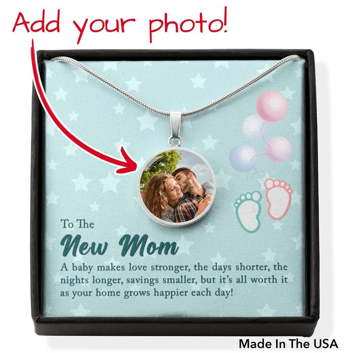 To The New Mom A Baby Makes Love Stronger Circle Pendant Necklace