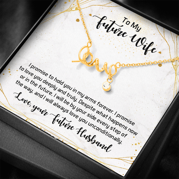 To My Future Wife I Promise To Hold You In My Arms Forever Scripted Love Necklace