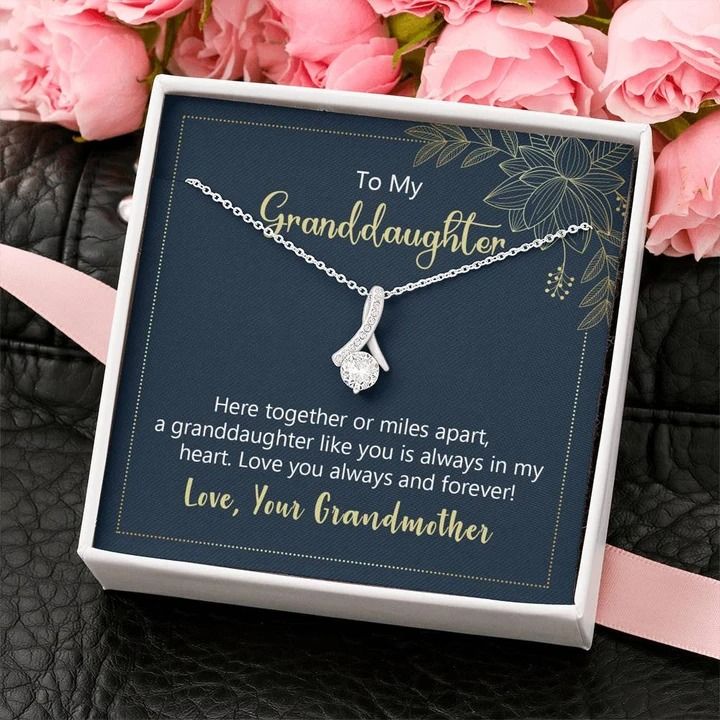 To My Granddaughter Here Together Or Miles Apart Alluring Beauty Necklace
