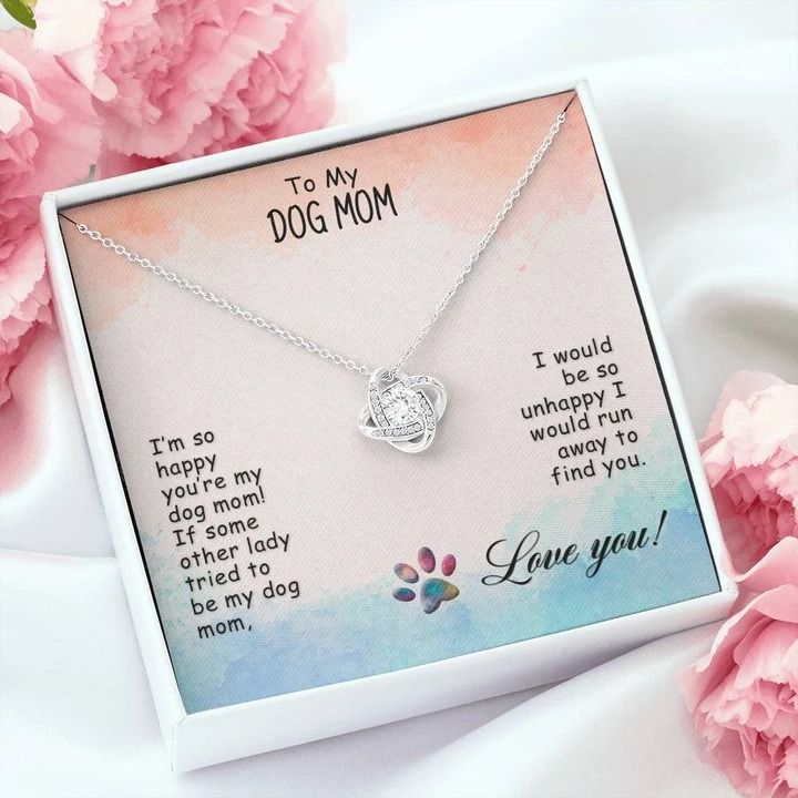 To My Dog Mom I’m So Happy Love Knot Necklace