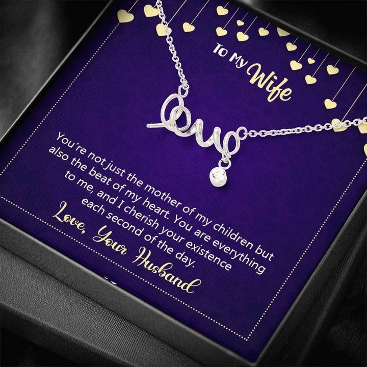 Happy Anniversary You're Not Just The Mother Of My Children Scripted Love Necklace