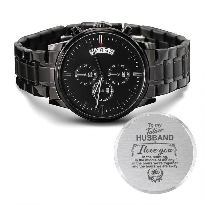 Gift For Future Husband Love You In The Morning Engraved Customized Black Chronograph Watch
