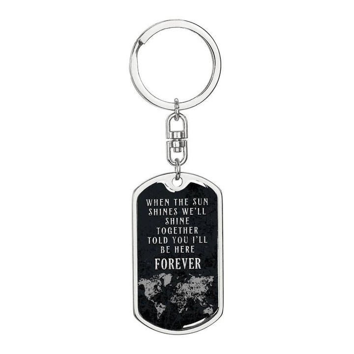 When The Sun Shines We Will Shine Together Dog Tag Pendant Keychain