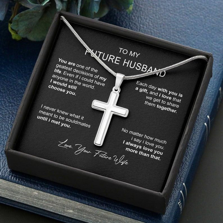 Cross Necklace Gift For Future Husband I Always Love You More Than That Gift For Him