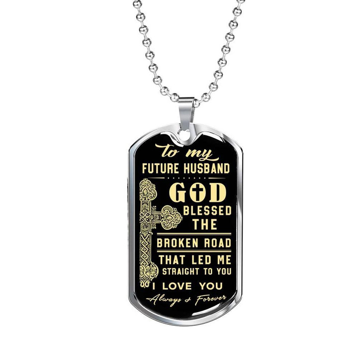 Dog Tag Necklace Gift For Future Husband I Love You Always And Forever Gift For Him