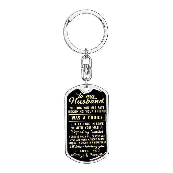 Dog Tag Pendant Keychain Gift For Husband I Will Keep Choosing You