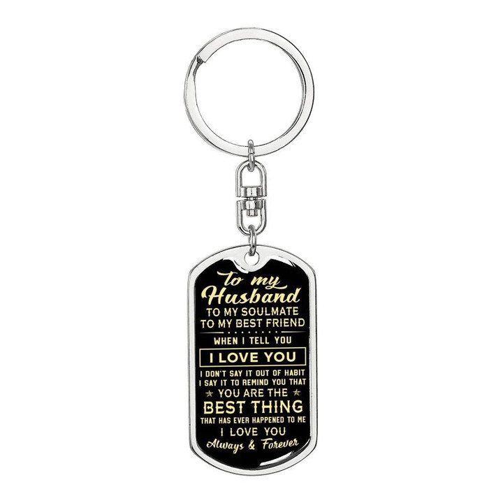 My Soulmate My Best Friend I Love You Always And Forever Dog Tag Pendant Keychain Gift For Husband