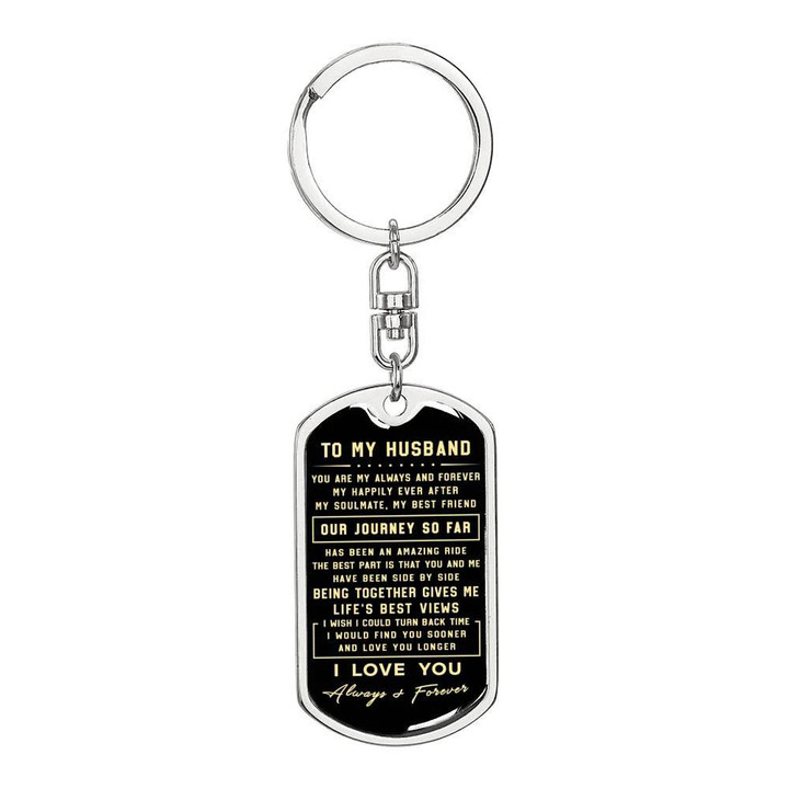 You Are My Always And Forever Gift For Husband Dog Tag Pendant Keychain