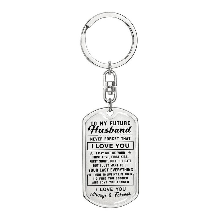 Gift For Future Husband Never Forget That I Love You Dog Tag Pendant Keychain Gift For Him