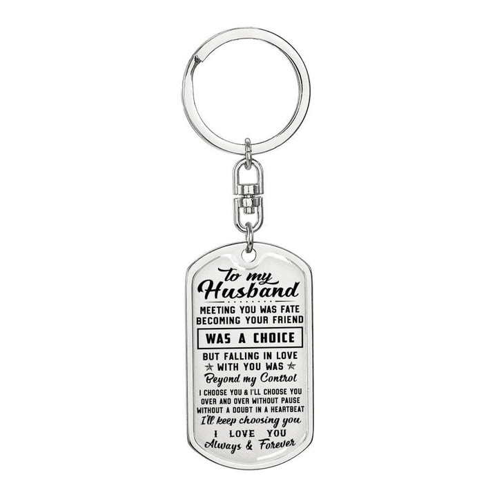 I Choose You And I Will Choose You Gift For Husband Dog Tag Pendant Keychain