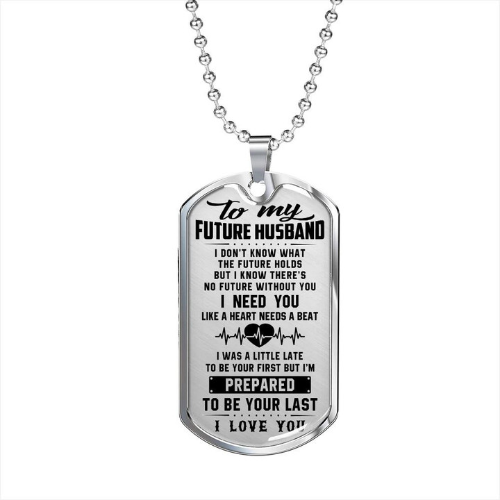 Gift For Future Husband I Do Not Know What The Future Holds Dog Tag Necklace Gift For Him