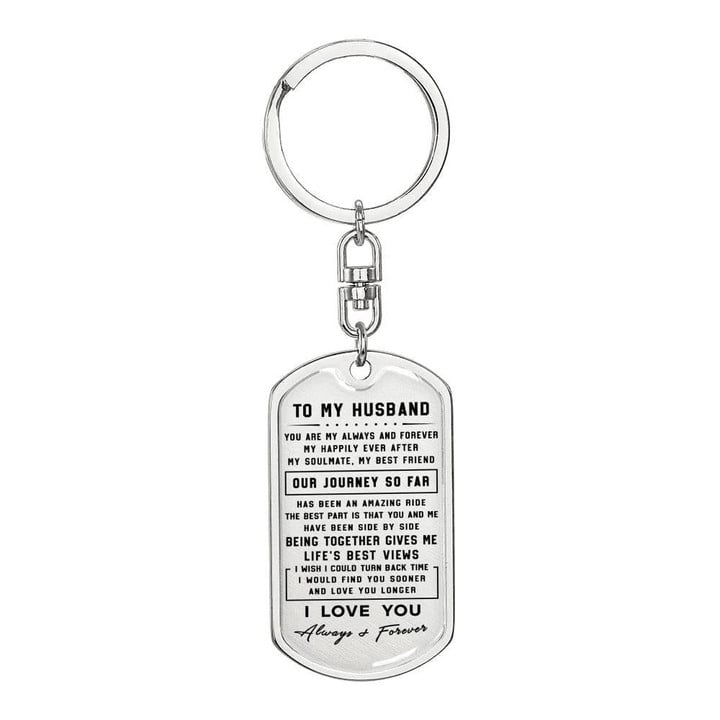 Gift For Husband You Are My Always And Forever Dog Tag Pendant Keychain