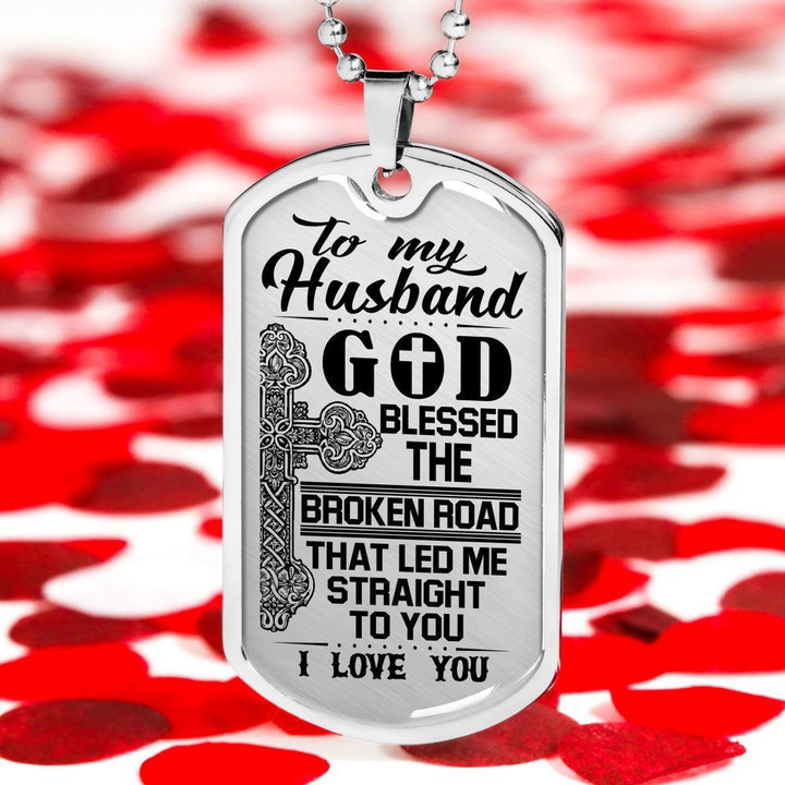 Gift For Husband Dog Tag Necklace God Blessed The Broken Road