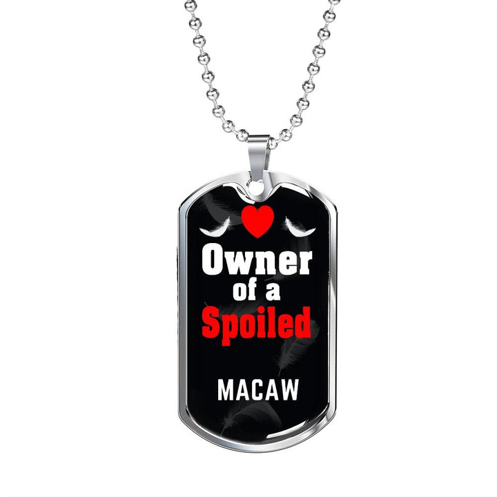 Dog Tag Necklace Owner Of A Spoiled Macaw Bird Flying Feather Pattern