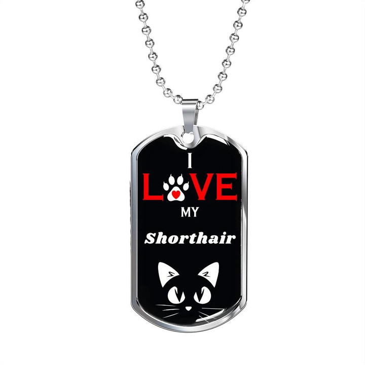 Dog Tag Necklace I Love My Shorthair Cat Face And Paw Pattern