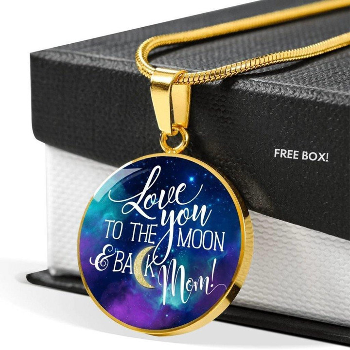 Gift For Mom Circle Pendant Necklace Love You To The Moon And Back