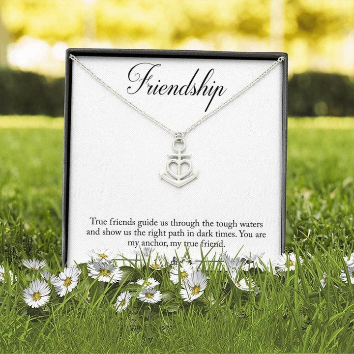 Gift For Friend Best Friend Anchor Necklace You Are My Anchor My True Friend