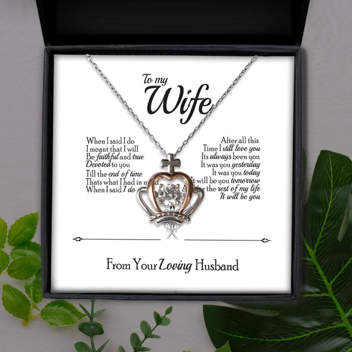 To My Wife After All This Time I Still Love You Gift For Wife Crown Pendant Necklace