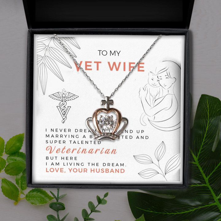 To My Vet Wife Marrying A Super Talented Veterinarian Gift For Wife Crown Pendant Necklace