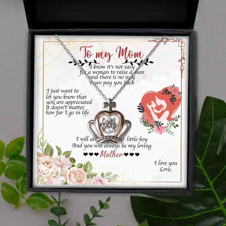 To My Mom You Will Always Be My Loving Mother Gift For Mom Crown Pendant Necklace