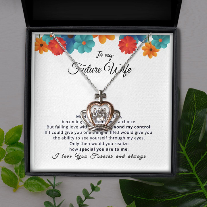 To My Future Wife Becoming Your Friend Was A Choice Gift For Wife Crown Pendant Necklace