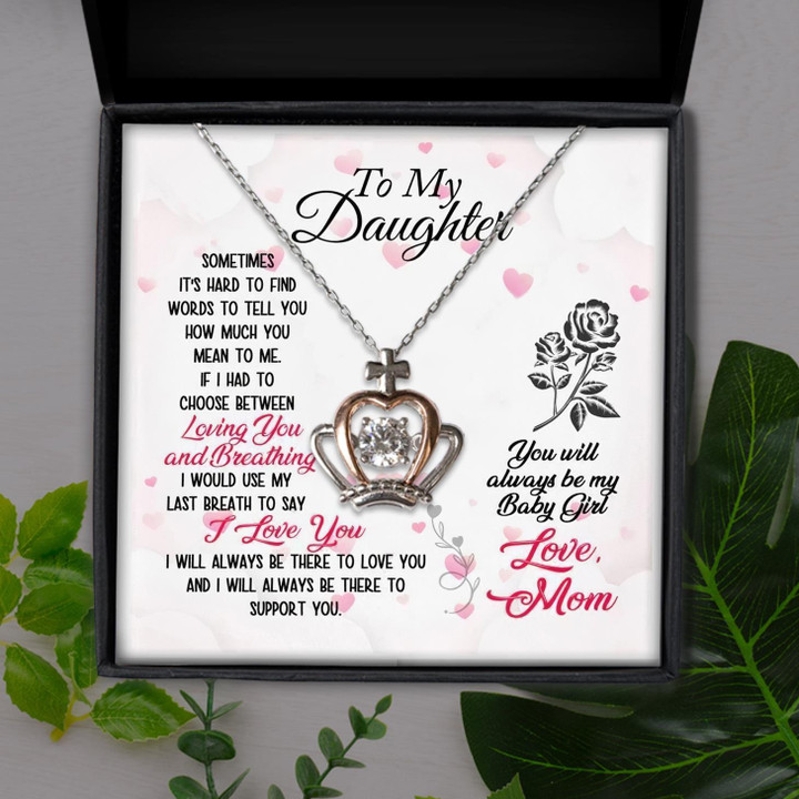 To My Daughter You Will Always Be My Baby Girl Gift For Daughter Crown Pendant Necklace