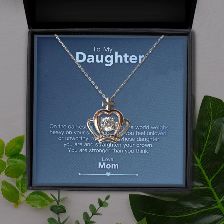 To My Daughter You Are Stronger Than You Think Mom Gift For Daughter Crown Pendant Necklace