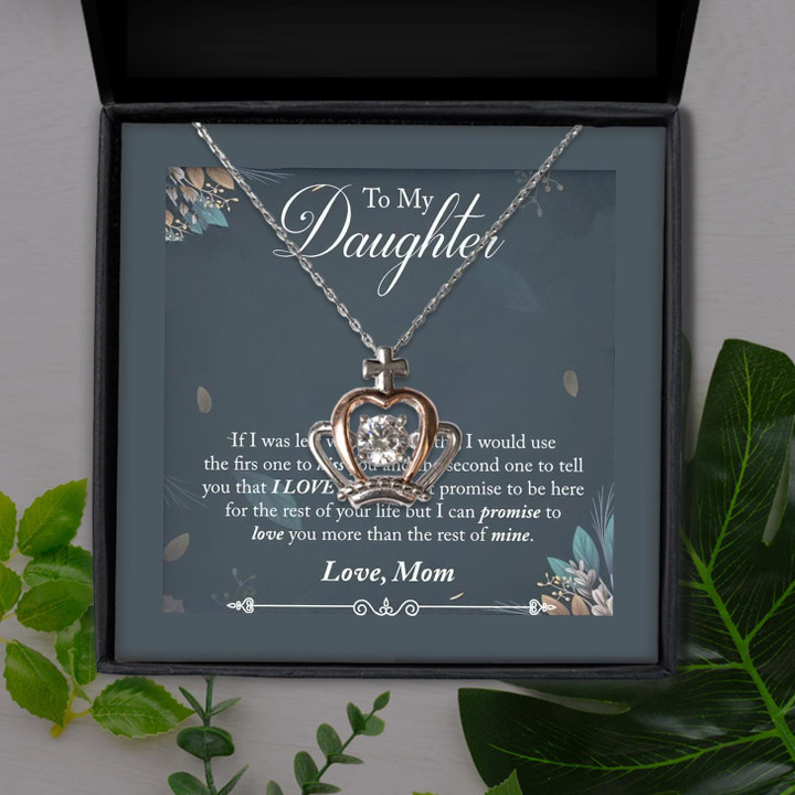 To My Daughter Love You For The Rest Of My Life Gift For Daughter Crown Pendant Necklace