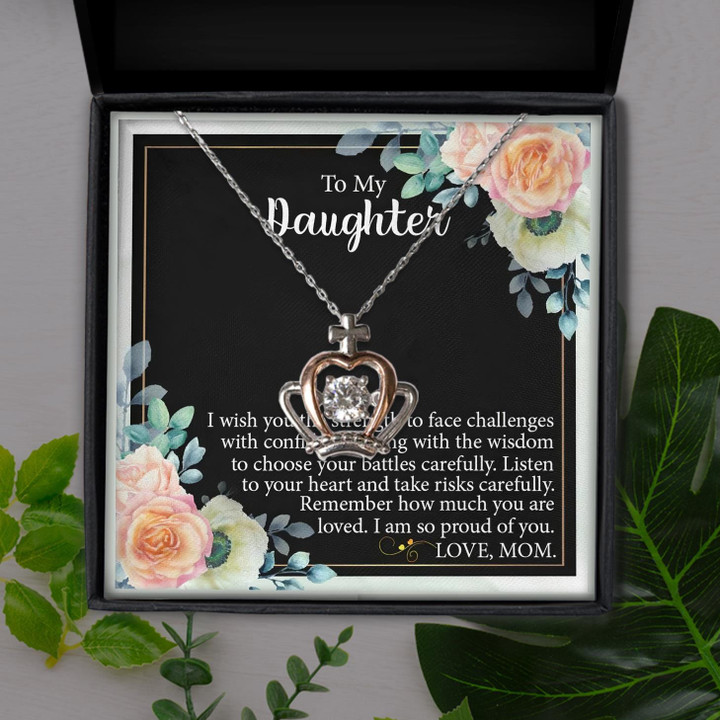 To My Daughter I Wish You The Strength To Face Challenges Gift For Daughter Crown Pendant Necklace