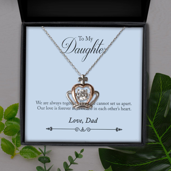 To My Daughter Distance Cannot Set Us Apart Dad Gift For Daughter Crown Pendant Necklace