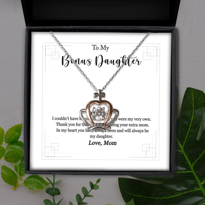 To My Bonus Daughter I'm Proud To Be Your Extra Mom Gift For Daughter Crown Pendant Necklace