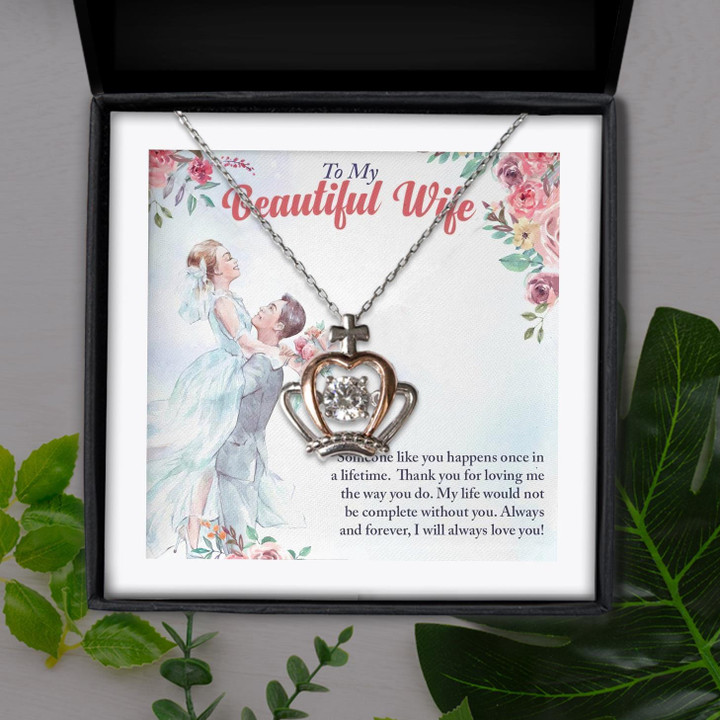 To My Beautiful Wife Someone Like You Happens Once In Life Gift For Wife Crown Pendant Necklace