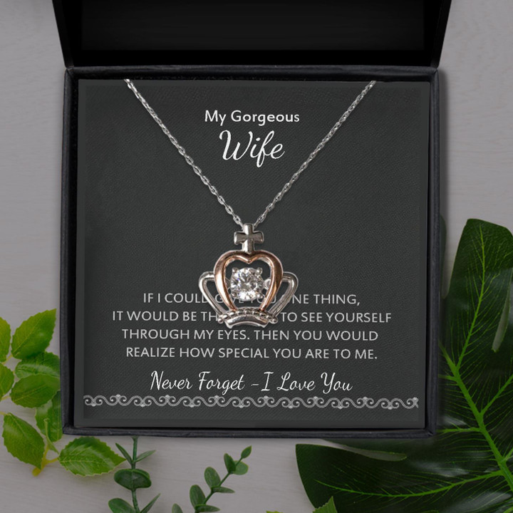 See Yourself Through My Eyes Gift For Wife Crown Pendant Necklace