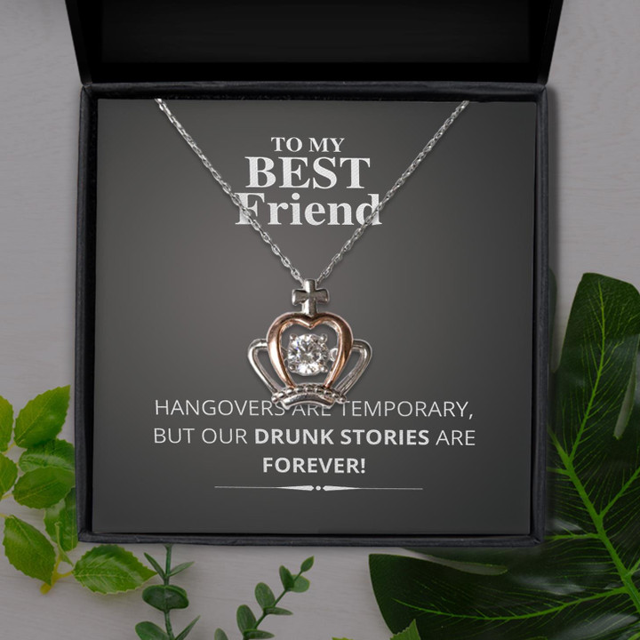 Our Drunk Stories Are Forever Gift For Friend Crown Pendant Necklace