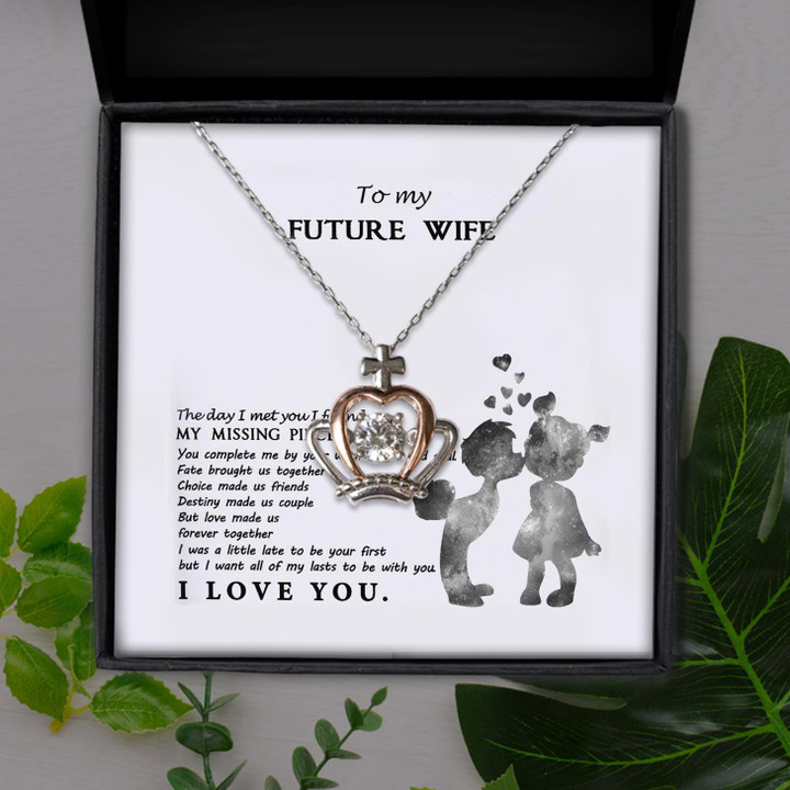 Love Made Us Forever Together To My Future Wife Gift For Wife Crown Pendant Necklace