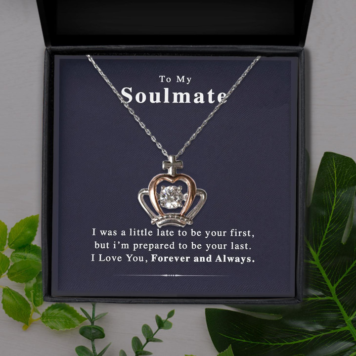 I'm Prepared To Be Your Last Soulmate Gift For Her Gift For Her Crown Pendant Necklace