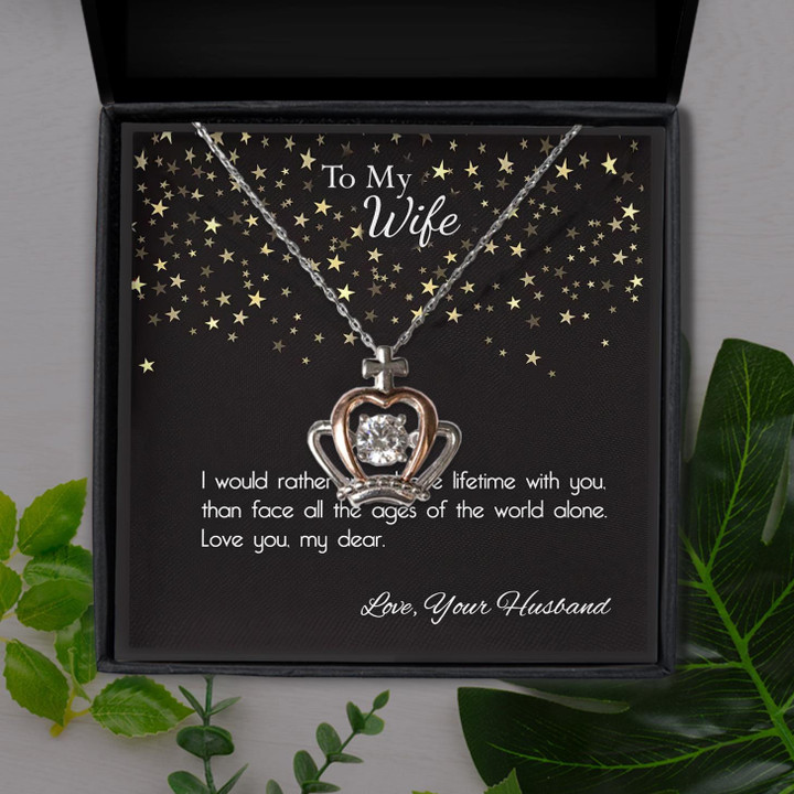 I'd Rather Spend One Lifetime With You Gift For Wife Crown Pendant Necklace