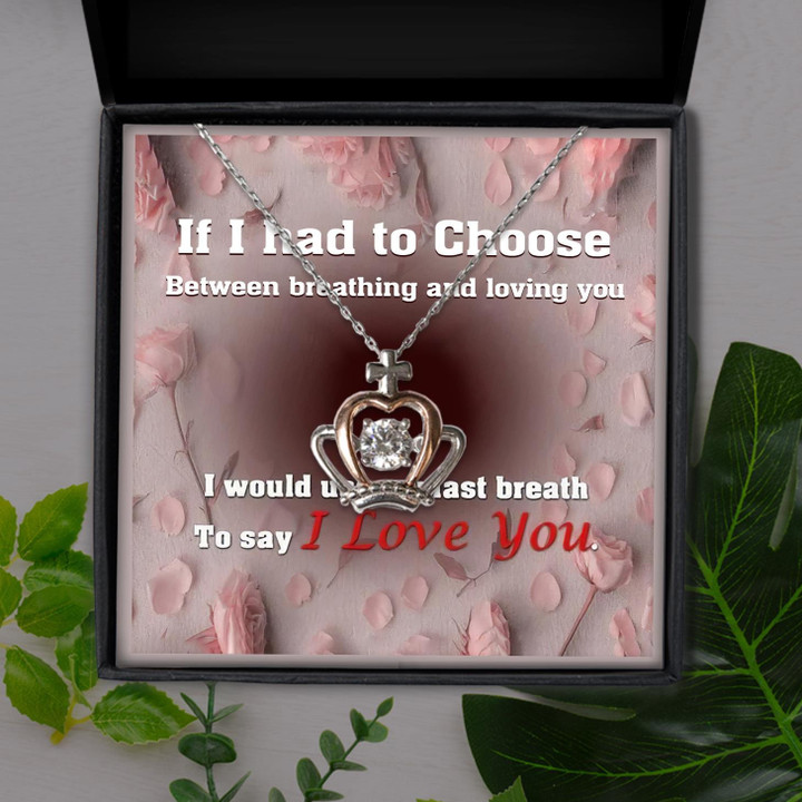 I Would Use My Last Breath To Say I Love You Gift For Her Crown Pendant Necklace