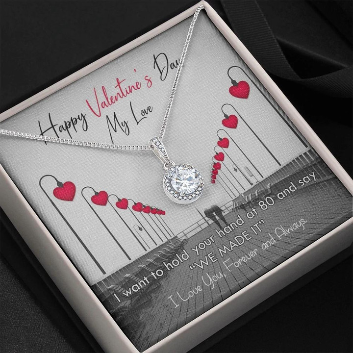 Gift For Wife Happy Valentine Day My Love We Made It Eternal Hope Necklace