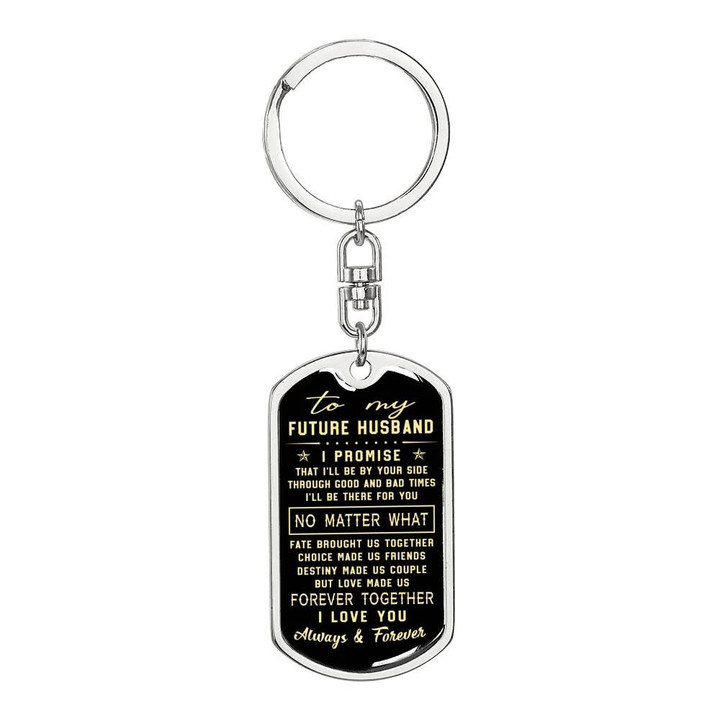 Gift For Future Husband I Promise That I’ll Be By Your Side Dog Tag Pendant Keychain