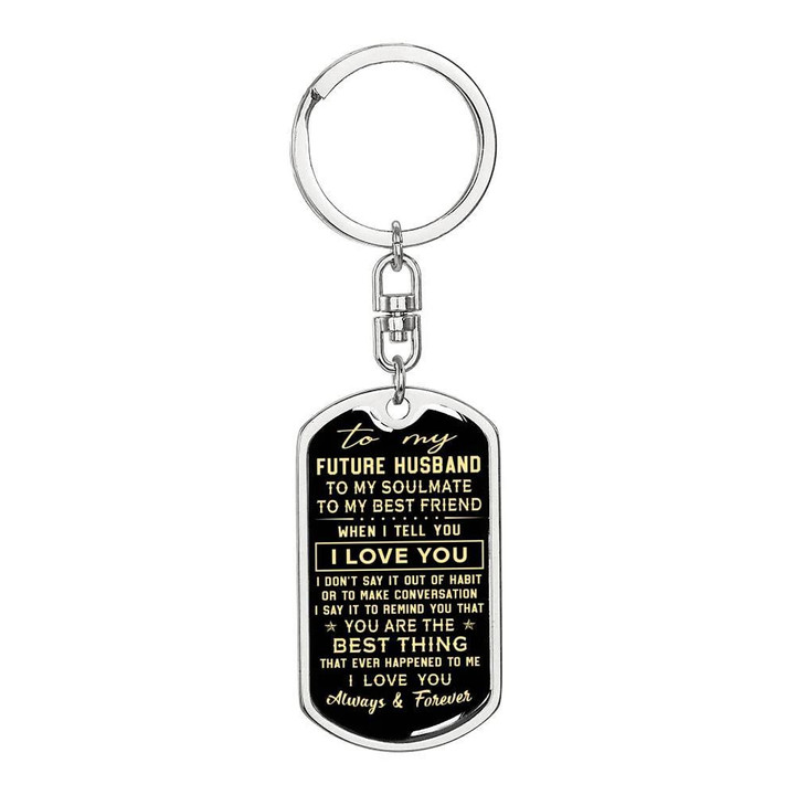 Gift For Future Husband I Love You Forever And Always Dog Tag Pendant Keychain