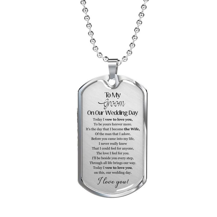 Gift For Husband To My Groom On Our Wedding Day I Vow To Love You Dog Tag Necklace