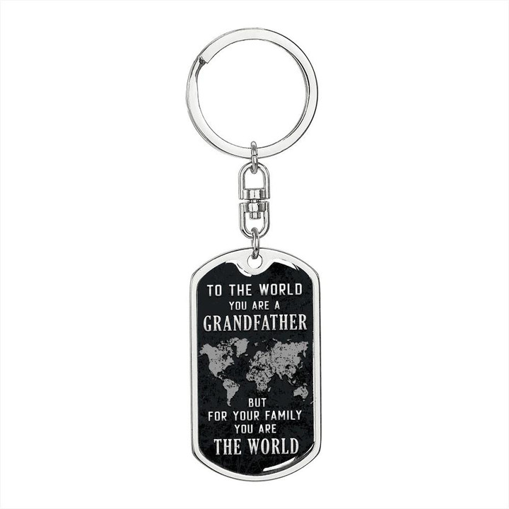 Gift For Grandfather To The World You Are A Grandfather Dog Tag Pendant Keychain