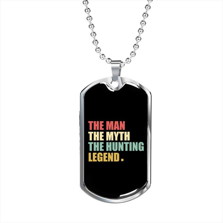 The Man The Myth The Hunting Legend Gift For Dad Dog Tag Pendant Necklace