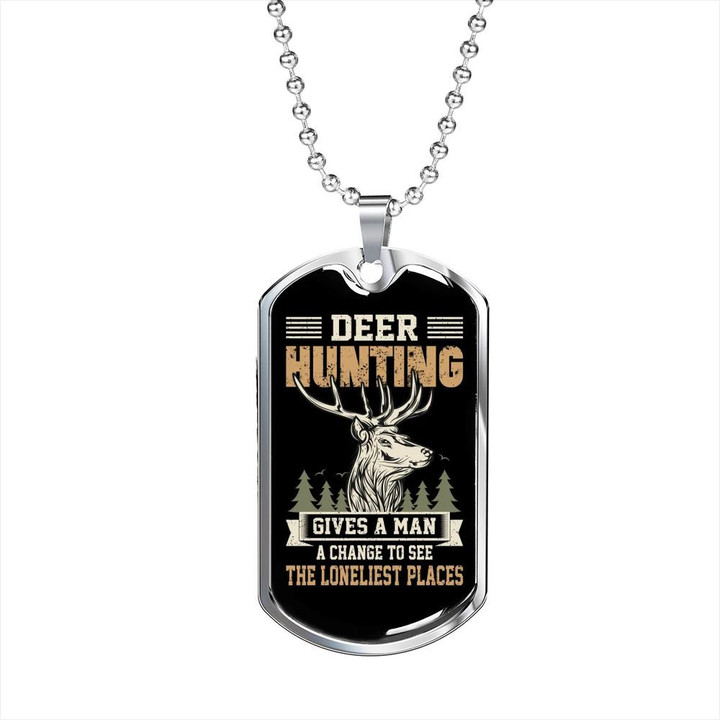 Deer Hunting The Loneliest Places Gift For Dad Dog Tag Pendant Necklace