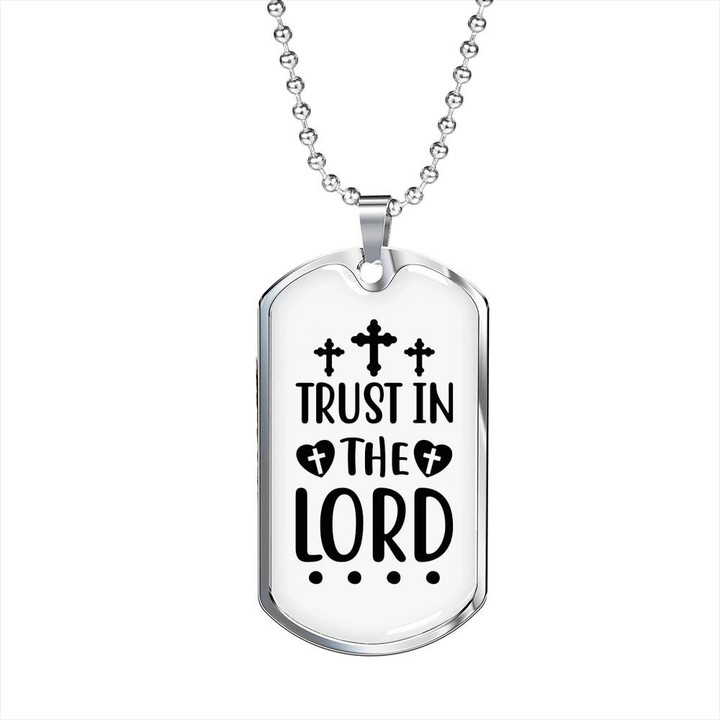 Gift For Him And Trust In The Lord Lord Christian Dog Tag Pendant Necklace