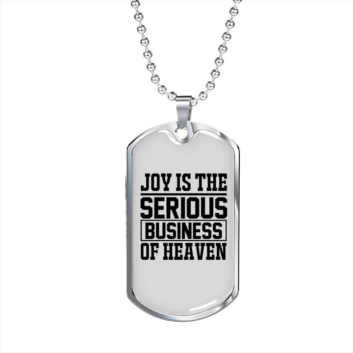 Joy Is The Serious Business Of Heaven Christian Gift For Dad Dog Tag Pendant Necklace