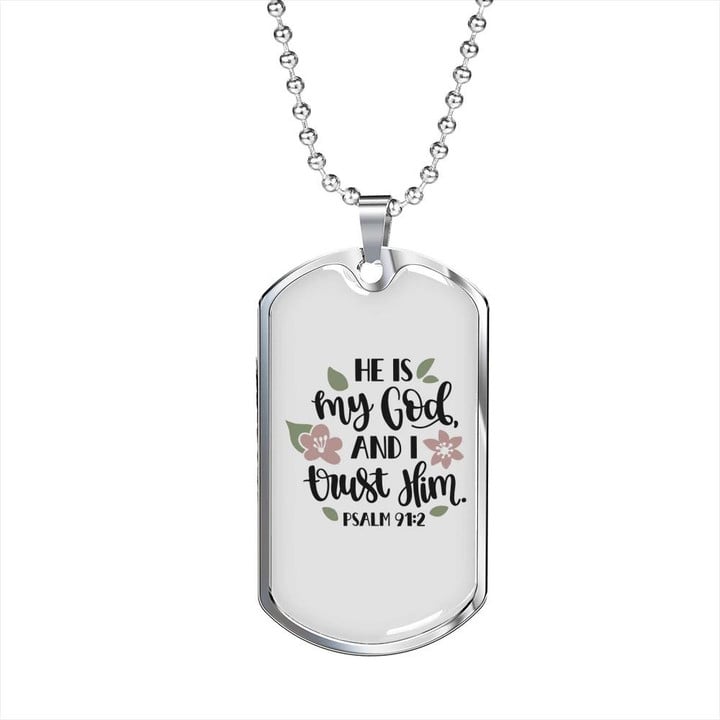 I Trust Him And He Is My God Dog Tag Pendant Necklace Gift For Dad
